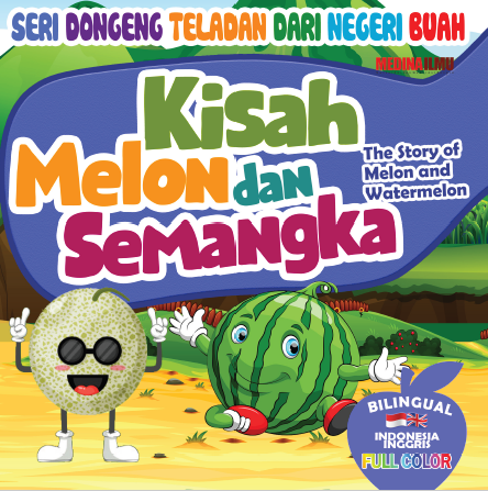 Kisah Melon Dan Semangka